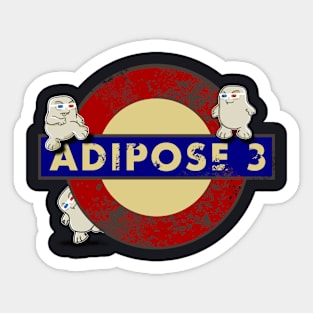 ADIPOSE 3 Sticker